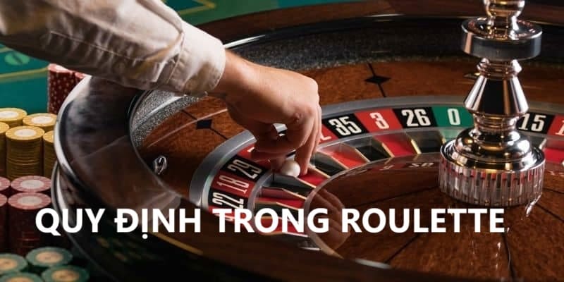 Quy định trong game Roulette