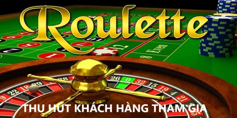 Roulette và điểm mạnh hấp dẫn người tham gia